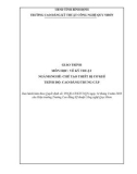 Giáo trình Vẽ kỹ thuật (Nghề: Chế tạo thiết bị cơ khí - Trình độ: Cao đẳng/Trung cấp) - CĐ Kỹ thuật Công nghệ Quy Nhơn