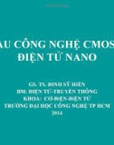 Bài giảng Sau công nghệ CMOS - điện tử NANO - GS.TS. Đinh Sỹ Hiền