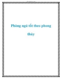 Phòng ngủ tốt theo phong thủy