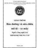 Giáo trình Bảo dưỡng và sửa chữa mô tô-xe máy (Nghề: Công nghệ ô tô) - Trường TCN Kỹ thuật công nghệ Hùng Vương