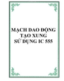 Thiết kế mạch dao động tạo xung sử dụng IC 555