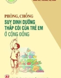 Ebook Phòng chống suy dinh dưỡng thấp còi của trẻ em ở cộng đồng: Phần 1