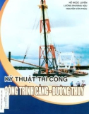 Công trình cảng - đường thủy và các kỹ thuật thi công: Phần 1