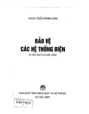 Hệ thống điện và các nguyên tắc bảo vệ (In lần thứ 4 có chỉnh sửa): Phần 1