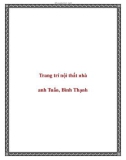 Trang trí nội thất nhà anh Tuấn, Bình Thạnh