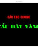 Bài giảng Cấu tạo chung của cầu dây văng