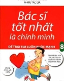 Bác sĩ tốt nhất là chính mình: để trái tim luôn khỏe mạnh (Tập 8) - Phần 1