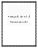 Những điều cần biết về trung cung căn hộ