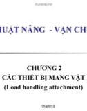 Kỹ thuật nâng vận chuyển - Chương 2. Các thiết bị mang vật