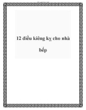 12 điều kiêng kỵ cho nhà bếp