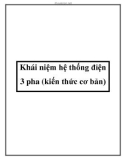 Khái niệm hệ thống điện 3 pha (kiến thức cơ bản)