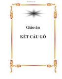 Giáo án : KẾT CẤU GỖ