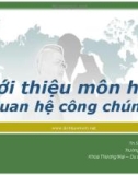 Bài giảng Quan hệ công chúng: Bài mở đầu - Ths. Đinh Tiên Minh