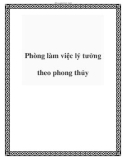 Phòng làm việc lý tưởng theo phong thủy