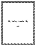 10 ý tưởng tạo căn bếp mở