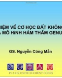 Bài giảng Khái niệm về cơ học đất không bão hòa và mô hình hàm thấm Genuchten - GS. Nguyễn Công Mẫn