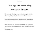 Làm đẹp khu vườn bằng vật dụng cũ