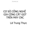 Bài giảng CNC: Chương 2 - ThS. Lê Trung Thực