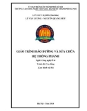 Giáo trình Bảo dưỡng và sửa chữa hệ thống phanh (Nghề: Công nghệ ô tô - Cao đẳng): Phần 1 - Trường CĐ nghề Việt Nam - Hàn Quốc thành phố Hà Nội