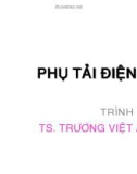 Bài giảng Phụ tải điện - TS. Trương Việt Anh