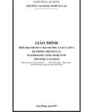 Giáo trình Bảo dưỡng và sửa chữa hệ thống truyền lực - Nghề: Công nghệ ôtô (Cao đẳng) - CĐ Nghề Đà Lạt