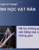 Bài giảng Cơ học kỹ thuật (Phần Tĩnh học vật rắn): Chương 3 – ĐH Bách Khoa Hà Nội