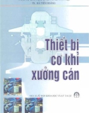 Tìm hiểu các loại thiết bị cơ khí trong xưởng cán: Phần 1