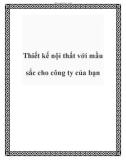 Thiết kế nội thất với mầu sắc cho công ty của bạn