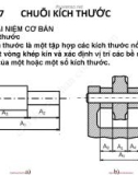 Bài giảng Dung sai lắp ghép - Chương 7 (Phần 1): Chuỗi kích thước