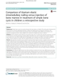 Comparison of titanium elastic intramedullary nailing versus injection of bone marrow in treatment of simple bone cysts in children: A retrospective study