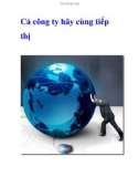 Cả công ty hãy cùng tiếp thị