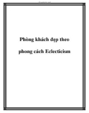 Phòng khách đẹp theo phong cách Eclecticism