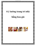 6 ý tưởng trang trí nhà bằng hoa giả