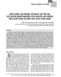 Điều kiện lao động và nguy cơ rủi ro sức khỏe nghề nghiệp của người lao động sản xuất bao bì giấy khu vực phía Nam