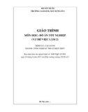 Giáo trình Đồ án tốt nghiệp - Vị trí việc làm 2 (Ngành: Công nghệ kỹ thuật kiến trúc - Cao đẳng) - Trường Cao đẳng Xây dựng số 1