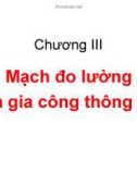 Chương III: Mạch đo lường và gia công thông tin