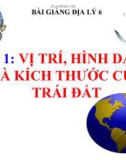 Bài giảng Địa lý 6 bài 1: Vị trí, hình dạng và kích thước của Trái Đất