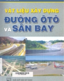 Giáo trình Vật liệu xây dựng đường ô tô và sân bay: Phần 1