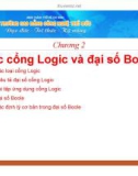 Bài giảng Các cổng Logic và đại số Boole - CĐ Công nghệ Thủ Đức