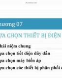 Bài giảng Hệ thống cung cấp điện: Chương 7 - Lựa chọn thiết bị điện