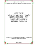 Giáo trình Động cơ điện xoay chiều không đồng bộ 1 pha (Nghề Điện dân dụng - Trình độ Cao đẳng): Phần 1 - CĐ GTVT Trung ương I