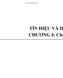 Bài giảng Tín hiệu và Thông tin: Chương 4 - TS. Jingxian Wu