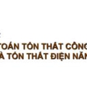 Bài giảng Hệ thống cung cấp điện: Chương 5 - Tính toán tổn thất công suất và tổn thất điện năng