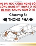 Bài giảng Khung gầm ô tô: Chương 8 - Hệ thống phanh