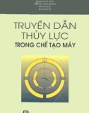 Kỹ thuật Truyền dẫn thủy lực trong chế tạo máy: Phần 1