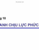 Bài giảng Sức bền vật liệu 2 - Chương 10: Thanh chịu lực phức tạp