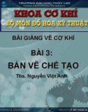 Bài giảng Vẽ cơ khí: Bài 3 - ThS. Nguyễn Việt Anh