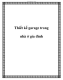 Thiết kế garage trong nhà ở gia đình