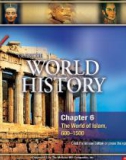 Lecture Glencoe world history - Chapter 6: The world of Islam (600-1500)