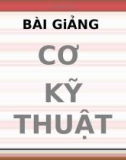 Bài giảng Cơ kỹ thuật: Phần 3 – KS. Dư Văn Rê